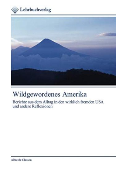 Wildgewordenes Amerika