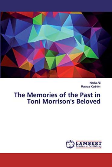 The Memories of the Past in Toni Morrison's Beloved