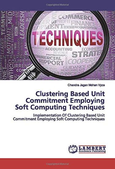 Clustering Based Unit Commitment Employing Soft Computing Techniques