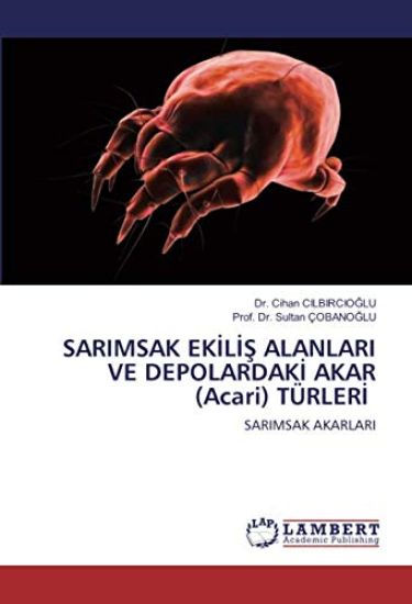SARIMSAK EK¿L¿¿ ALANLARI VE DEPOLARDAK¿ AKAR (Acari) TÜRLER¿