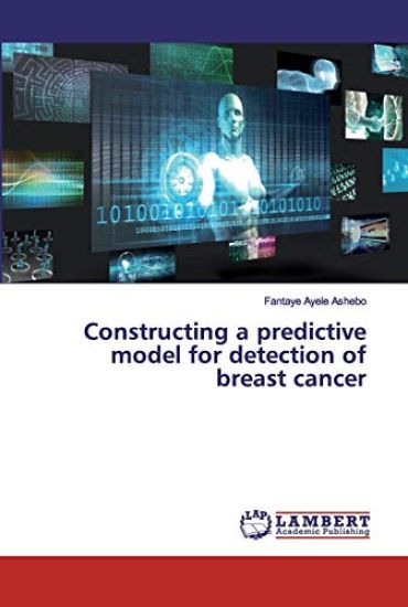 Constructing a predictive model for detection of breast cancer