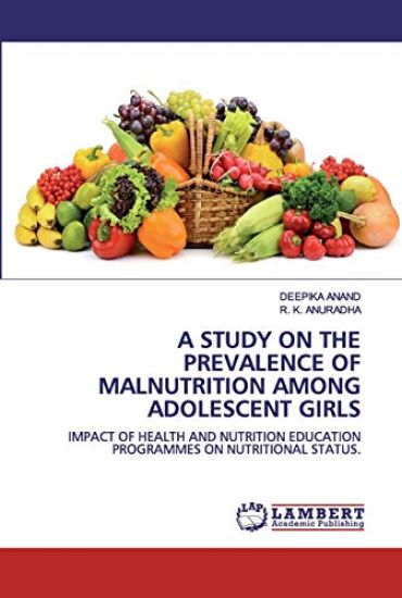 A Study on the Prevalence of Malnutrition Among Adolescent Girls
