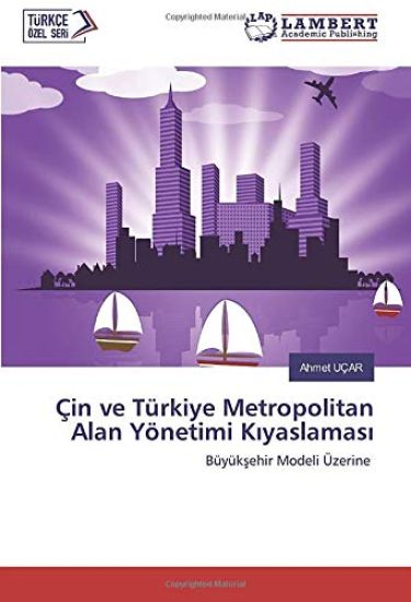 Çin ve Türkiye Metropolitan Alan Yönetimi K¿yaslamas¿