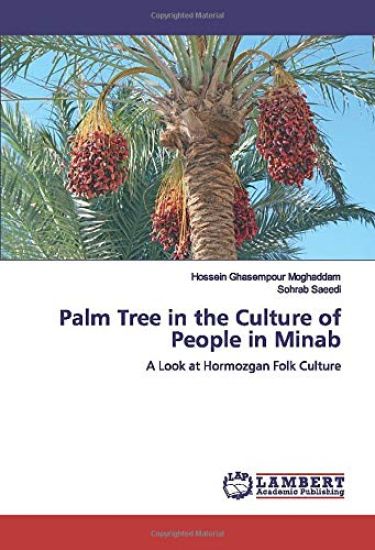 Palm Tree in the Culture of People in Minab