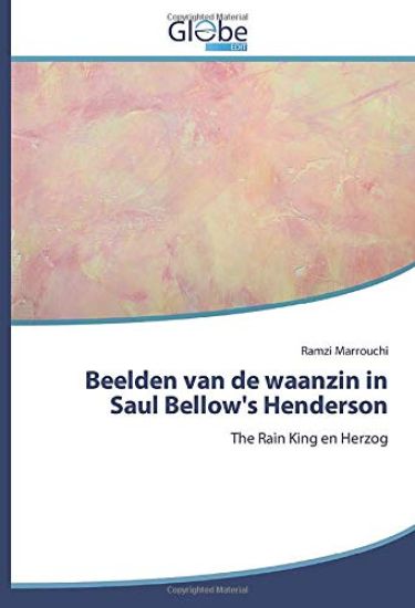 Beelden van de waanzin in Saul Bellow's Henderson