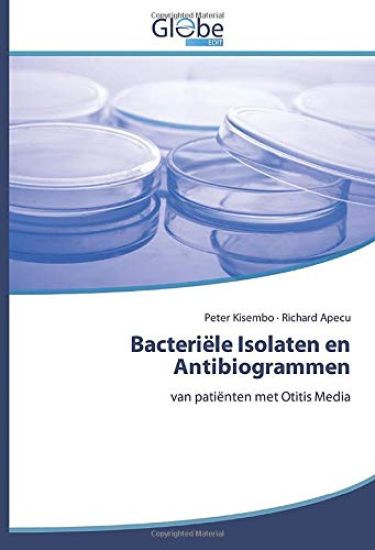 Bacteriële Isolaten en Antibiogrammen