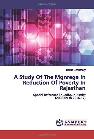 A Study Of The Mgnrega In Reduction Of Poverty In Rajasthan