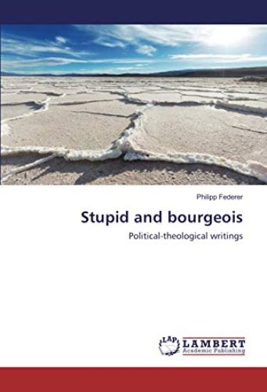 Stupid and bourgeois