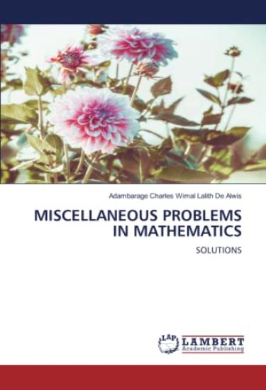 MISCELLANEOUS PROBLEMS IN MATHEMATICS