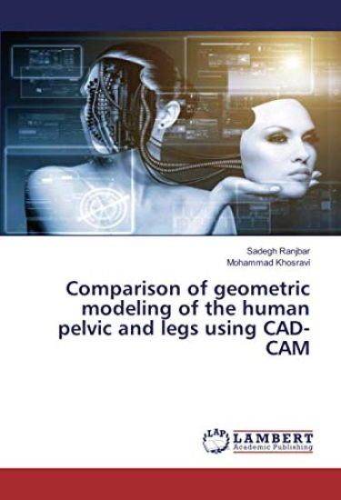 Comparison of geometric modeling of the human pelvic and legs using CAD-CAM