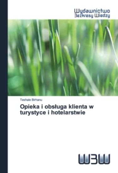 Opieka i obsluga klienta w turystyce i hotelarstwie