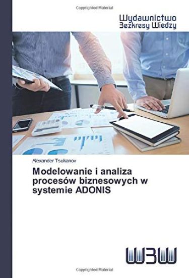 Modelowanie i analiza procesów biznesowych w systemie ADONIS