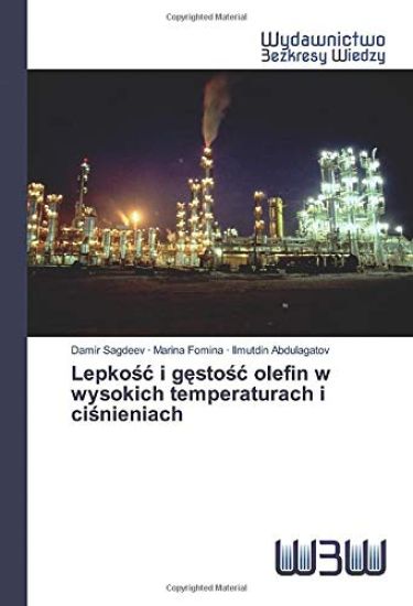 Lepko¿¿ i g¿sto¿¿ olefin w wysokich temperaturach i ci¿nieniach