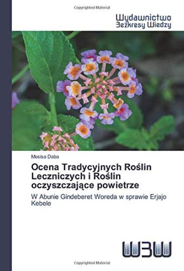 Ocena Tradycyjnych Ro¿lin Leczniczych i Ro¿lin oczyszczaj¿ce powietrze
