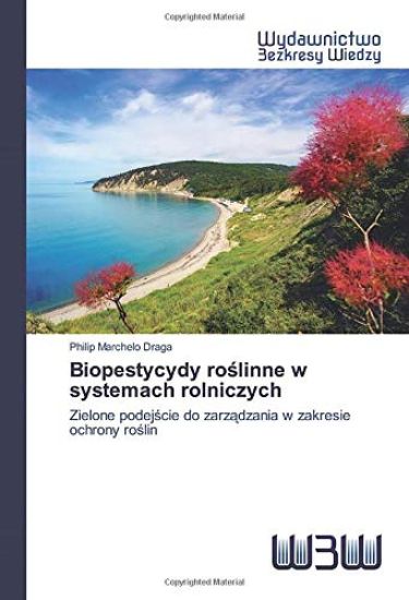 Biopestycydy ro¿linne w systemach rolniczych