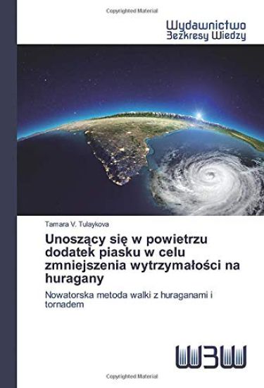 Unosz¿cy si¿ w powietrzu dodatek piasku w celu zmniejszenia wytrzyma¿o¿ci na huragany