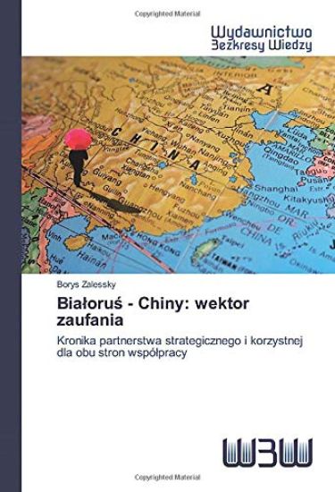 Bia¿oru¿ - Chiny: wektor zaufania