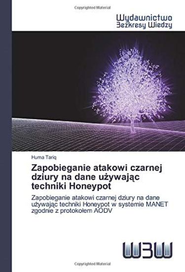 Zapobieganie atakowi czarnej dziury na dane u¿ywaj¿c techniki Honeypot