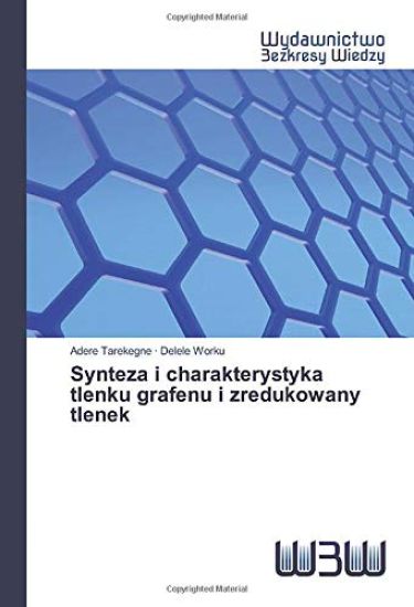 Synteza i charakterystyka tlenku grafenu i zredukowany tlenek