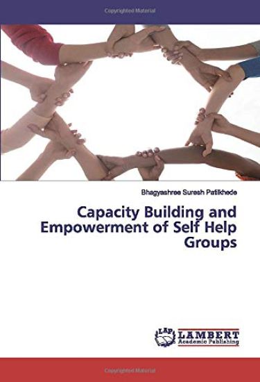 Capacity Building and Empowerment of Self Help Groups