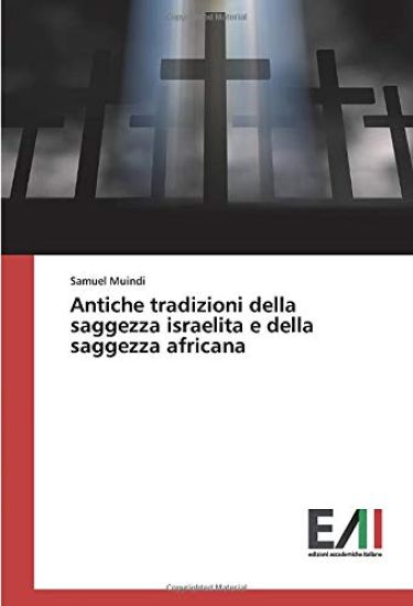 Antiche tradizioni della saggezza israelita e della saggezza africana