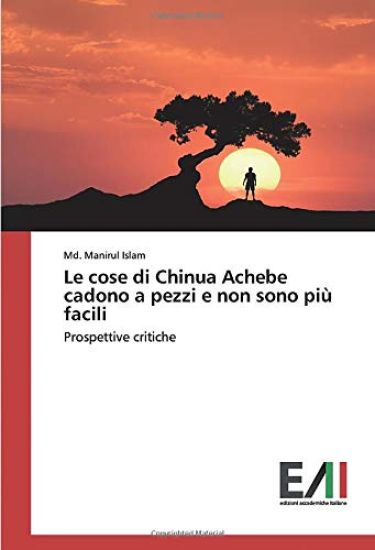 Le cose di Chinua Achebe cadono a pezzi e non sono più facili