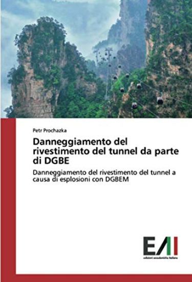 Danneggiamento del rivestimento del tunnel da parte di DGBE