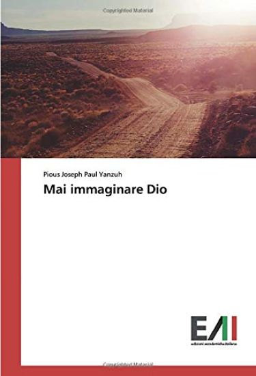 Mai immaginare Dio