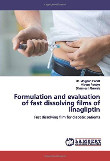 Formulation and evaluation of fast dissolving films of linagliptin