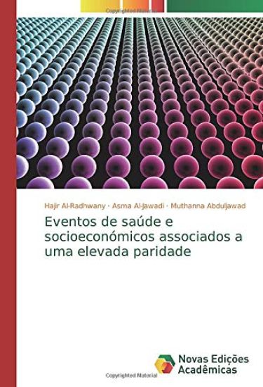 Eventos de saúde e socioeconómicos associados a uma elevada paridade