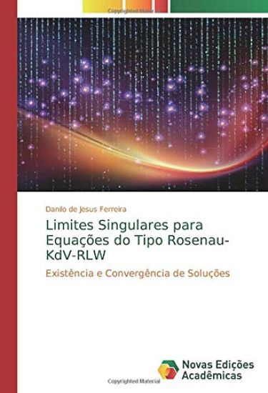 Limites Singulares para Equações do Tipo Rosenau-KdV-RLW