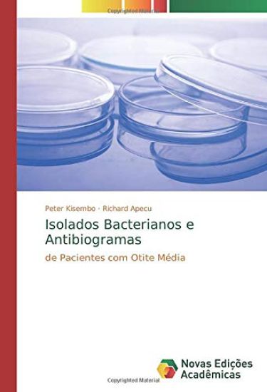 Isolados Bacterianos e Antibiogramas