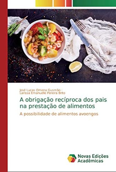 A obrigação recíproca dos pais na prestação de alimentos
