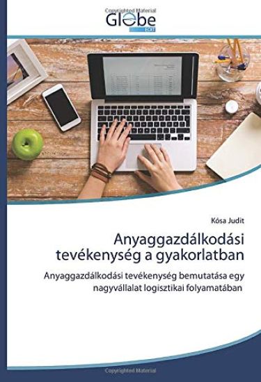 Anyaggazdálkodási tevékenység a gyakorlatban