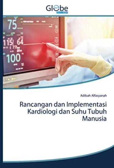 Rancangan dan Implementasi Kardiologi dan Suhu Tubuh Manusia