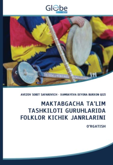 MAKTABGACHA TA¿LIM TASHKILOTI GURUHLARIDA FOLKLOR KICHIK JANRLARINI