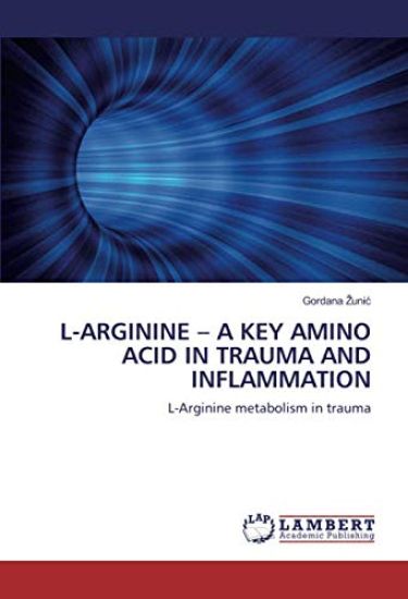 L-ARGININE - A KEY AMINO ACID IN TRAUMA AND INFLAMMATION