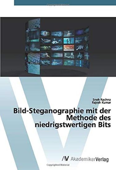 Bild-Steganographie mit der Methode des niedrigstwertigen Bits