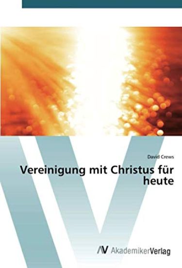 Vereinigung mit Christus für heute