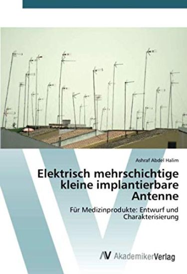 Elektrisch mehrschichtige kleine implantierbare Antenne