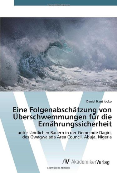 Eine Folgenabschätzung von Überschwemmungen für die Ernährungssicherheit