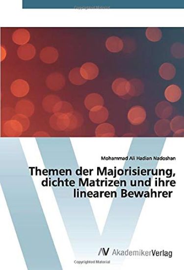 Themen der Majorisierung, dichte Matrizen und ihre linearen Bewahrer