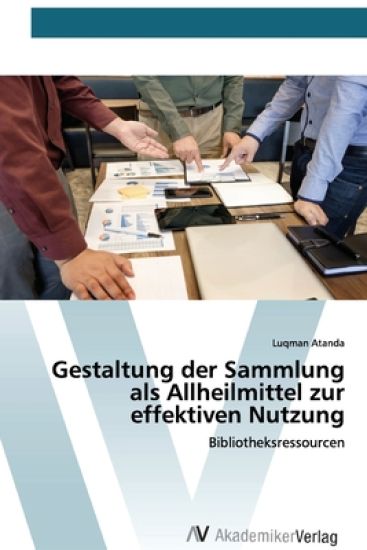Gestaltung der Sammlung als Allheilmittel zur effektiven Nutzung