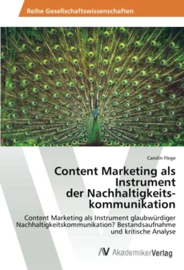Content Marketing als Instrument der Nachhaltigkeits- kommunikation