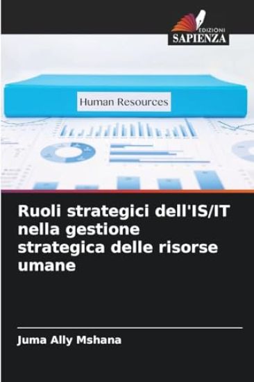 Ruoli strategici dell'IS/IT nella gestione strategica delle risorse umane