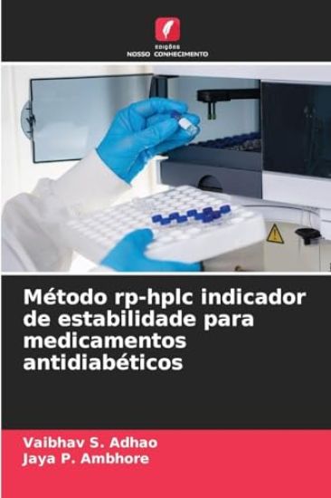 Método rp-hplc indicador de estabilidade para medicamentos antidiabéticos