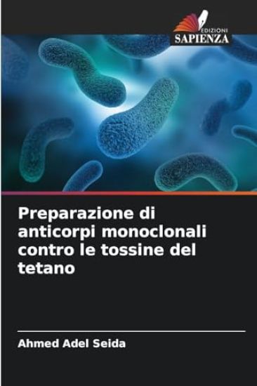 Preparazione di anticorpi monoclonali contro le tossine del tetano