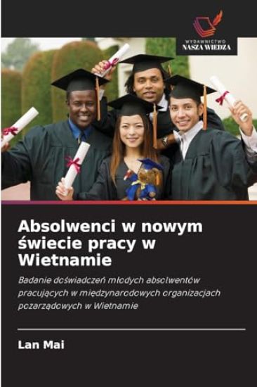 Absolwenci w nowym swiecie pracy w Wietnamie