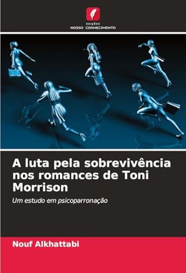 A luta pela sobrevivência nos romances de Toni Morrison