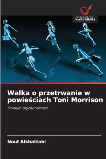 Walka o przetrwanie w powiesciach Toni Morrison